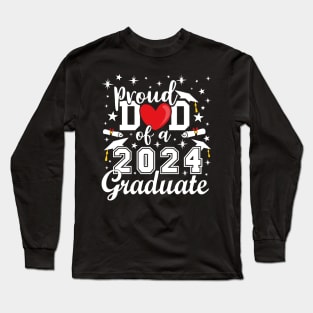Proud Dad of a 2024 Graduate Long Sleeve T-Shirt
